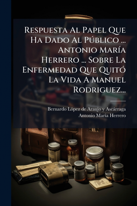 RESPUESTA AL PAPEL QUE HA DADO AL PUBLICO ... ANTONIO MARIA