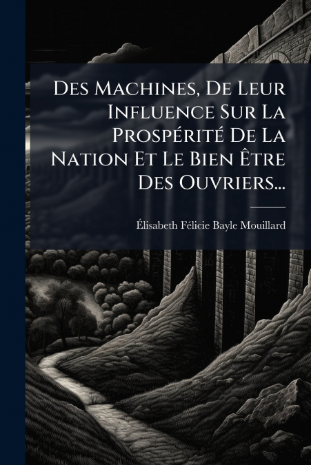 DES MACHINES, DE LEUR INFLUENCE SUR LA PROSPERITE DE LA NATI
