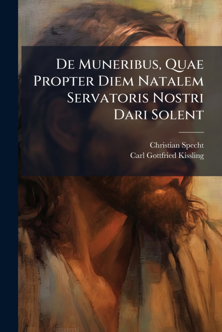 DE MUNERIBUS, QUAE PROPTER DIEM NATALEM SERVATORIS NOSTRI DA