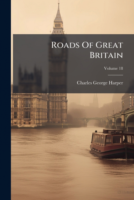 ROADS OF GREAT BRITAIN, VOLUME 18