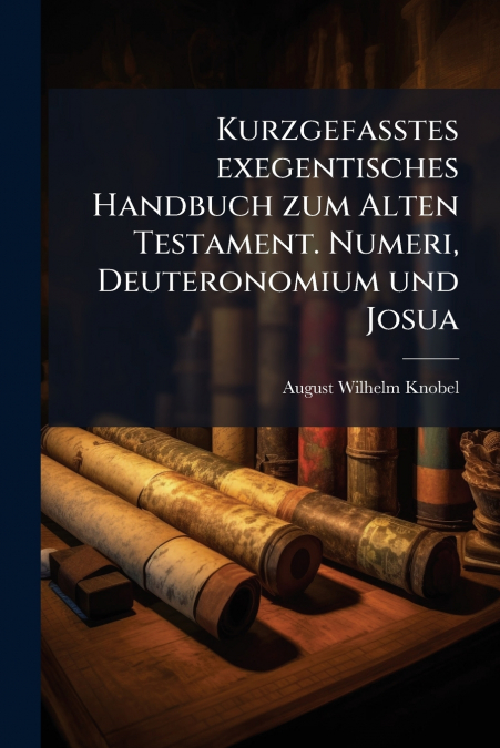 KURZGEFASSTES EXEGENTISCHES HANDBUCH ZUM ALTEN TESTAMENT. NU