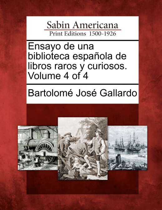 ENSAYO DE UNA BIBLIOTECA ESPAOLA DE LIBROS RAROS Y CURIOSOS
