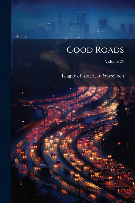 GOOD ROADS