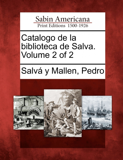 CATALOGO DE LA BIBLIOTECA DE SALVA. VOLUME 2 OF 2