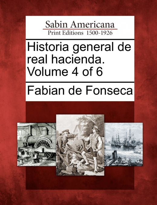 HISTORIA GENERAL DE REAL HACIENDA. VOLUME 3 OF 6