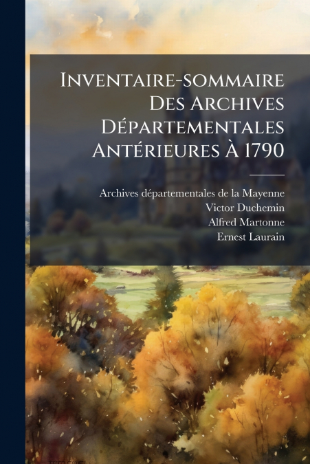 INVENTAIRE-SOMMAIRE DES ARCHIVES DEPARTEMENTALES ANTERIEURES