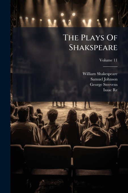 THE PLAYS OF SHAKSPEARE, VOLUME 11