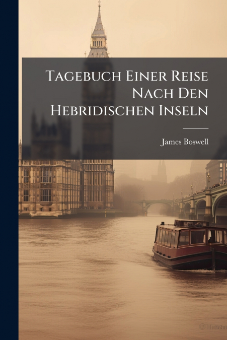 TAGEBUCH EINER REISE NACH DEN HEBRIDISCHEN INSELN