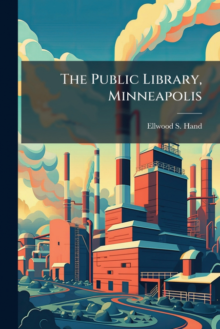 THE PUBLIC LIBRARY, MINNEAPOLIS
