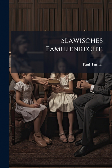 SLAWISCHES FAMILIENRECHT.