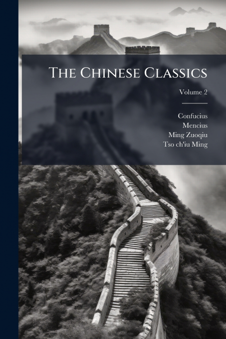 THE CHINESE CLASSICS, VOLUME 2