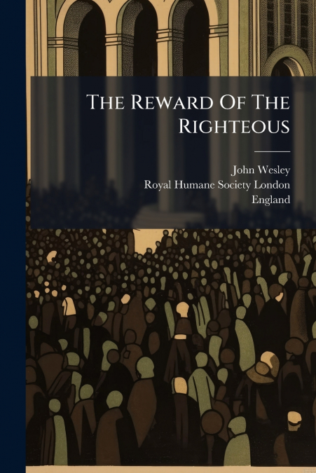 THE REWARD OF THE RIGHTEOUS