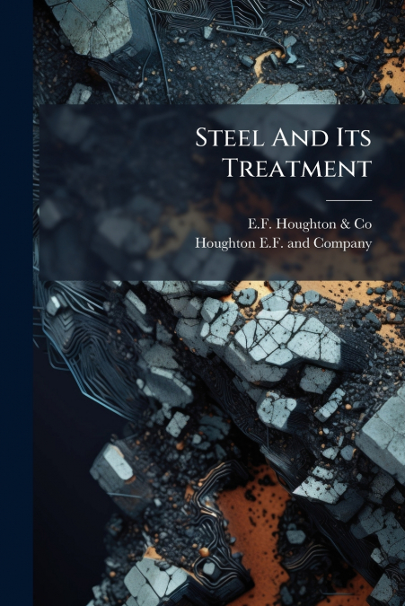 STEEL AND ITS TREATMENT