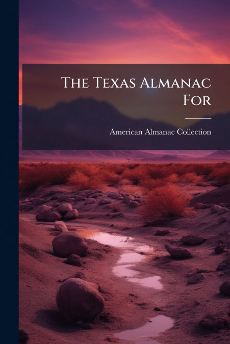 THE TEXAS ALMANAC FOR