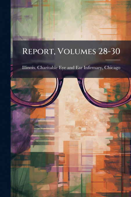 REPORT, VOLUMES 28-30