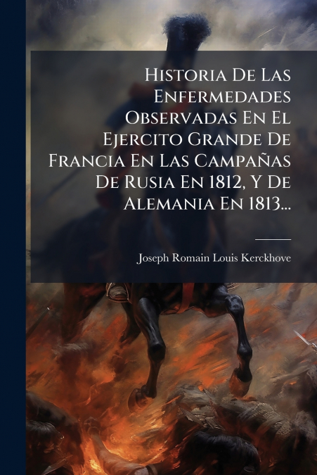 HISTORIA DE LAS ENFERMEDADES OBSERVADAS EN EL EJERCITO GRAND