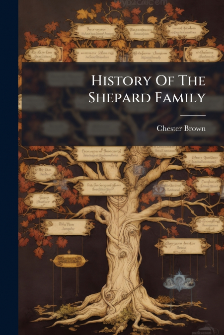 HISTORY OF THE SHEPARD FAMILY