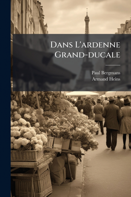 DANS L?ARDENNE GRAND-DUCALE