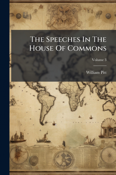 THE SPEECHES IN THE HOUSE OF COMMONS