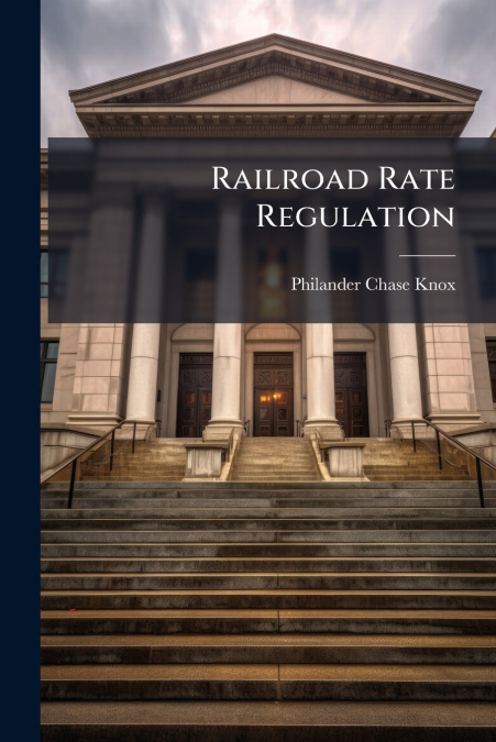 RAILROAD RATE REGULATION