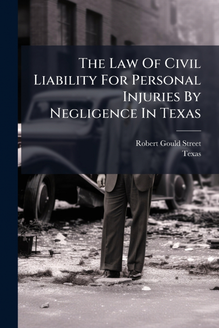 THE LAW OF CIVIL LIABILITY FOR PERSONAL INJURIES BY NEGLIGEN