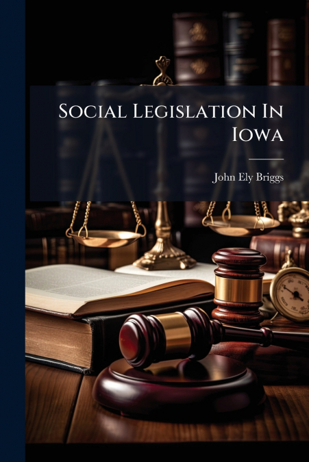 SOCIAL LEGISLATION IN IOWA