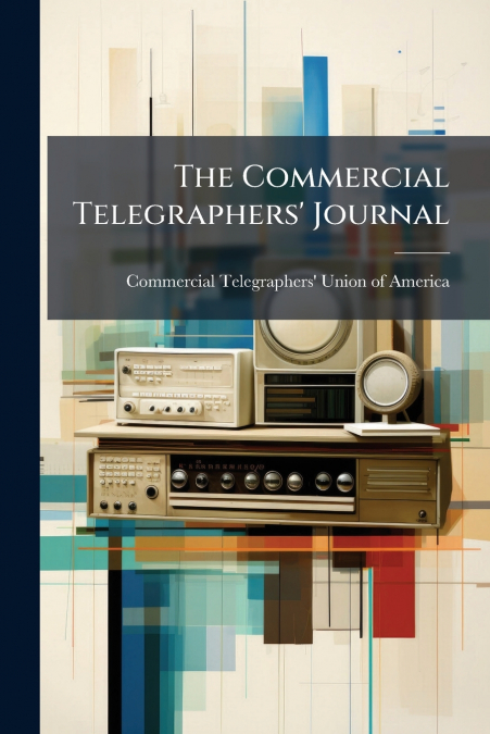 THE COMMERCIAL TELEGRAPHERS? JOURNAL