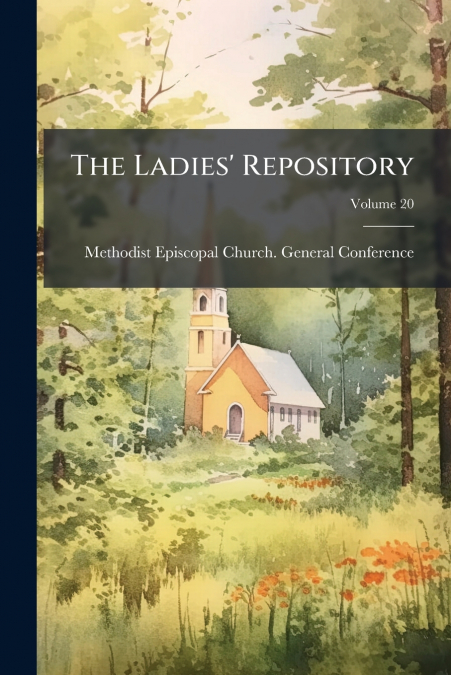 THE LADIES? REPOSITORY, VOLUME 20