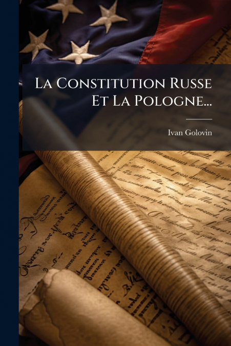 LA CONSTITUTION RUSSE ET LA POLOGNE...