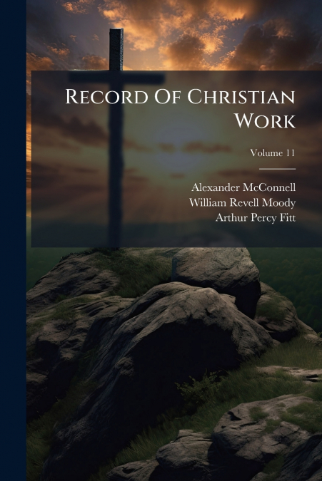 RECORD OF CHRISTIAN WORK, VOLUME 11