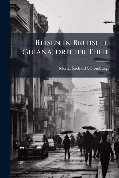 REISEN IN BRITISCH-GUIANA, DRITTER THEIL