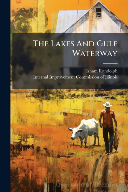 THE LAKES AND GULF WATERWAY