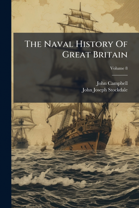 THE NAVAL HISTORY OF GREAT BRITAIN