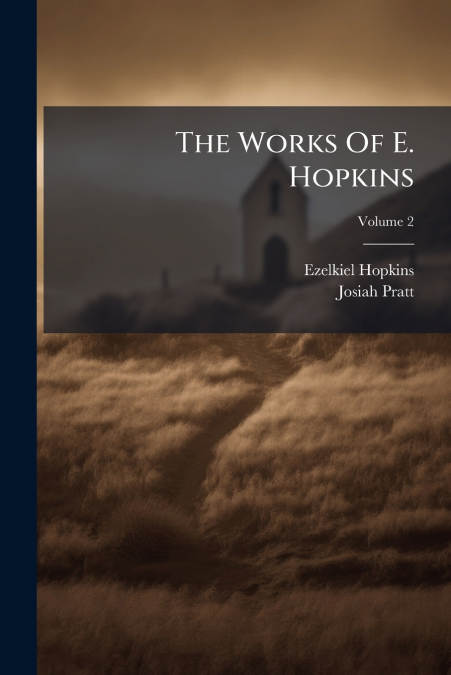 THE WORKS OF E. HOPKINS, VOLUME 2
