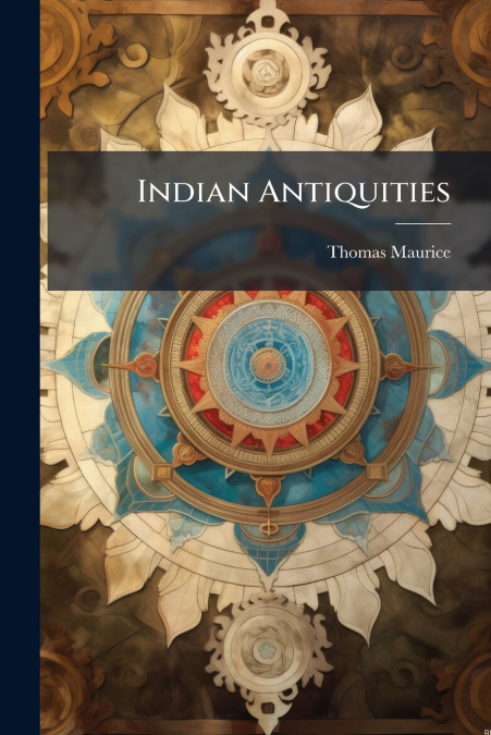 INDIAN ANTIQUITIES