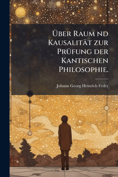 ?BER RAUM ND KAUSALITAT ZUR PRUFUNG DER KANTISCHEN PHILOSOPH