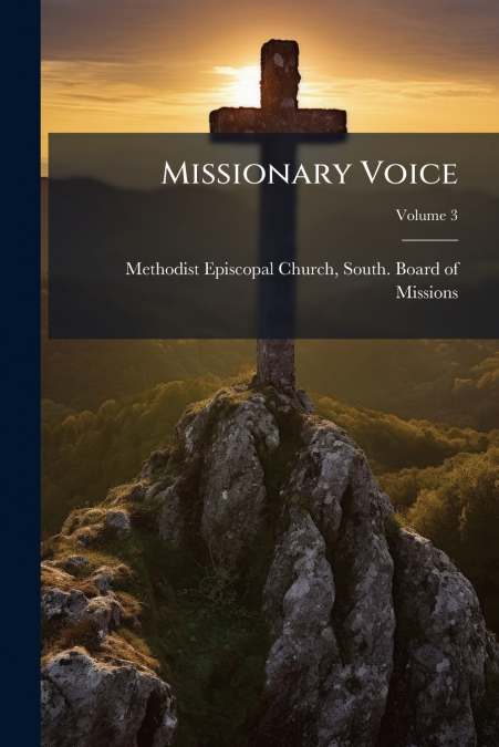 MISSIONARY VOICE, VOLUME 3