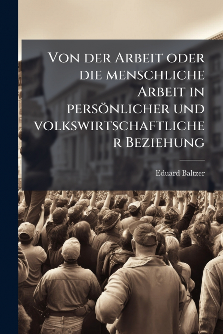 VON DER ARBEIT ODER DIE MENSCHLICHE ARBEIT IN PERSONLICHER U