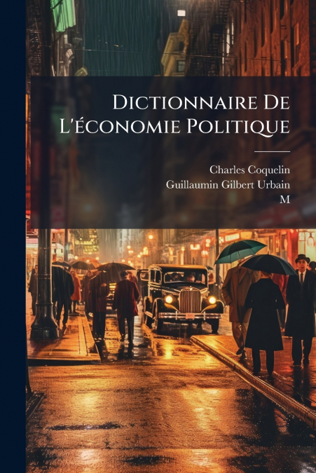 DICTIONNAIRE DE L?ECONOMIE POLITIQUE