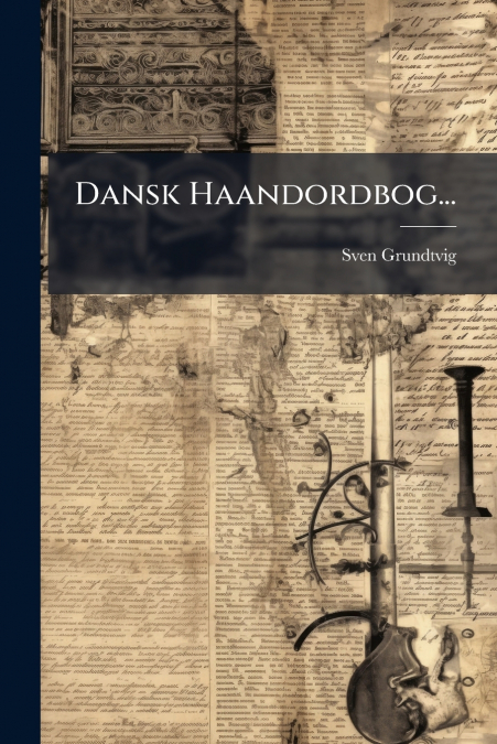 GAMLE DANSKE MINDER I FOLKEMUNDE, VOLUME 1