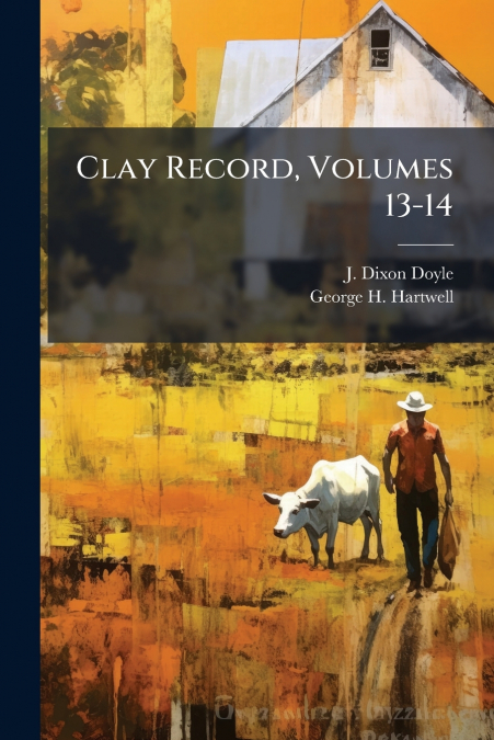CLAY RECORD, VOLUMES 13-14