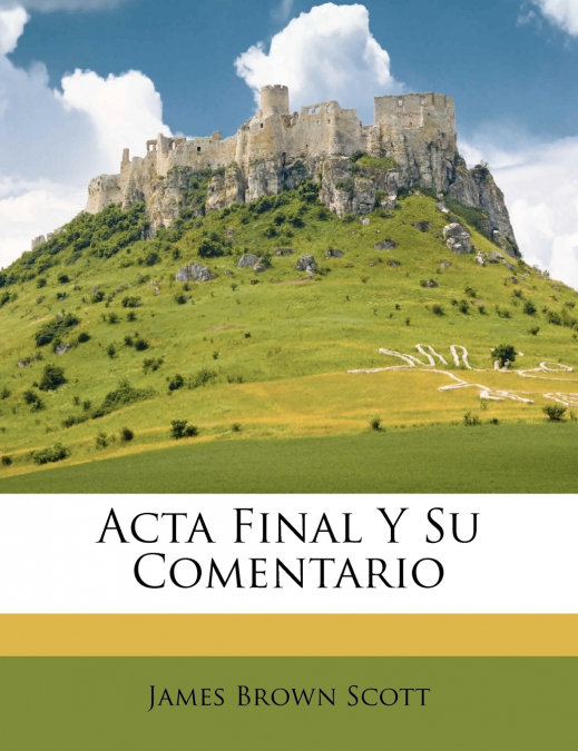 ACTA FINAL Y SU COMENTARIO
