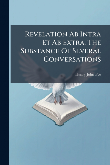REVELATION AB INTRA ET AB EXTRA, THE SUBSTANCE OF SEVERAL CO
