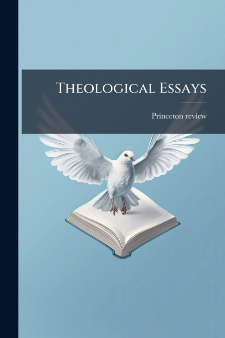 THEOLOGICAL ESSAYS