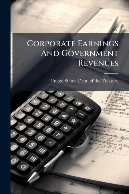 CORPORATE EARNINGS AND GOVERNMENT REVENUES