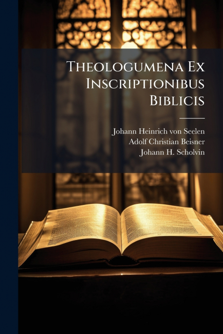 THEOLOGUMENA EX INSCRIPTIONIBUS BIBLICIS