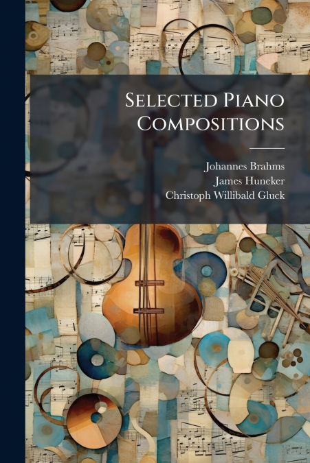 SELECTED PIANO COMPOSITIONS