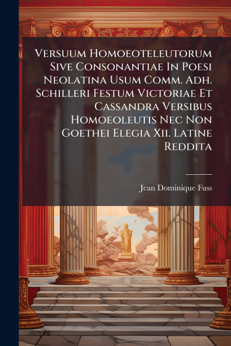 VERSUUM HOMOEOTELEUTORUM SIVE CONSONANTIAE IN POESI NEOLATIN