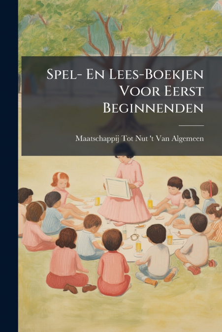 SPEL- EN LEES-BOEKJEN VOOR EERST BEGINNENDEN