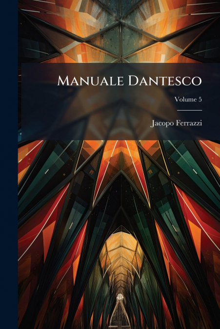 MANUALE DANTESCO, VOLUME 5